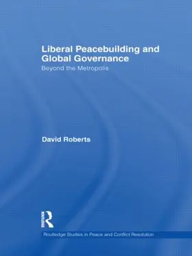 Roberts |  Liberal Peacebuilding and Global Governance | Buch |  Sack Fachmedien