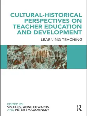 Ellis / Edwards / Smagorinsky |  Cultural-Historical Perspectives on Teacher Education and Development | Buch |  Sack Fachmedien