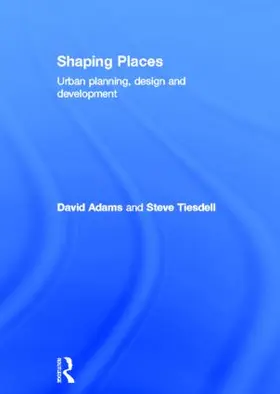 Adams / Tiesdell |  Shaping Places | Buch |  Sack Fachmedien