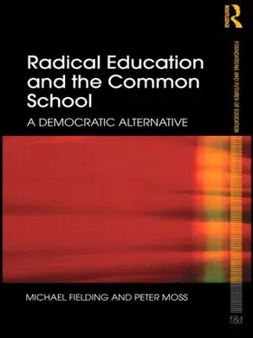 Fielding / Moss |  Radical Education and the Common School | Buch |  Sack Fachmedien