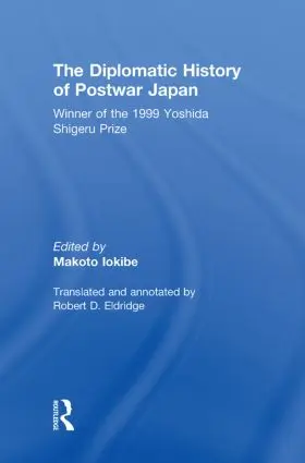Iokibe / Robert D. Eldridge |  The Diplomatic History of Postwar Japan | Buch |  Sack Fachmedien