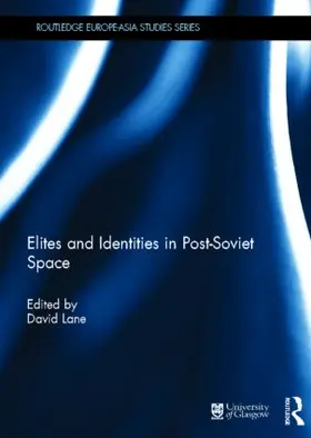 Lane |  Elites and Identities in Post-Soviet Space | Buch |  Sack Fachmedien