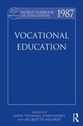 Twining / Nisbet / Megarry | World Yearbook of Education 1987 | Buch | 978-0-415-50176-7 | sack.de