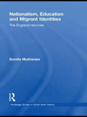 Mukherjee | Nationalism, Education and Migrant Identities | Buch | 978-0-415-50204-7 | sack.de