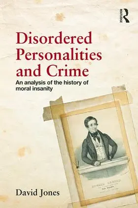 Jones |  Disordered Personalities and Crime | Buch |  Sack Fachmedien