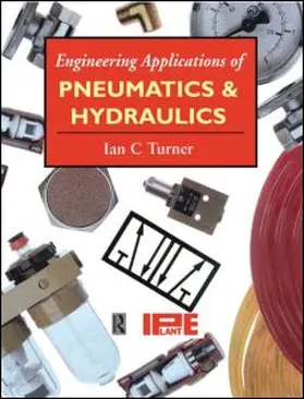 Turner | Engineering Applications of Pneumatics and Hydraulics | Buch | 978-0-415-50288-7 | sack.de