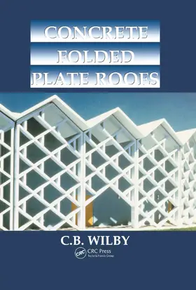 Wilby | Concrete Folded Plate Roofs | Buch | 978-0-415-50318-1 | sack.de