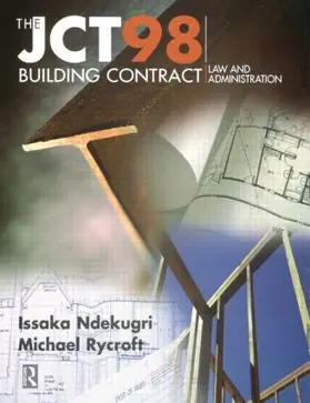 Ndekugri / Rycroft |  JCT98 Building Contract: Law and Administration | Buch |  Sack Fachmedien