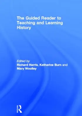 Harris / Burn / Woolley |  The Guided Reader to Teaching and Learning History | Buch |  Sack Fachmedien