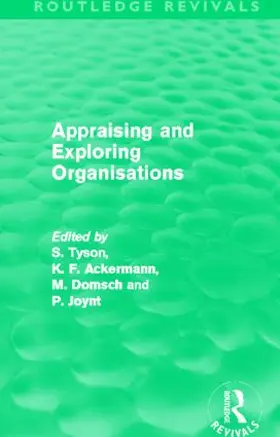 Tyson / Ackermann / Domsch |  Appraising and Exploring Organisations (Routledge Revivals) | Buch |  Sack Fachmedien