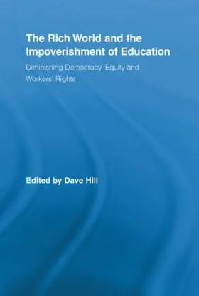 Hill |  The Rich World and the Impoverishment of Education | Buch |  Sack Fachmedien