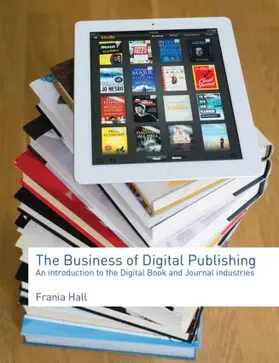 Hall |  The Business of Digital Publishing | Buch |  Sack Fachmedien