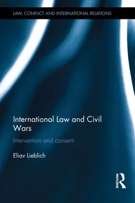 Lieblich |  International Law and Civil Wars | Buch |  Sack Fachmedien
