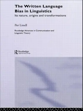 Linell |  The Written Language Bias in Linguistics | Buch |  Sack Fachmedien