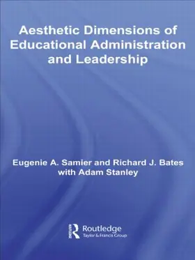 Samier / Bates |  The Aesthetic Dimensions of Educational Administration & Leadership | Buch |  Sack Fachmedien