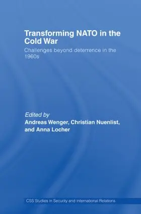 Wenger / Nuenlist / Locher |  Transforming NATO in the Cold War | Buch |  Sack Fachmedien