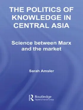 Amsler |  The Politics of Knowledge in Central Asia | Buch |  Sack Fachmedien