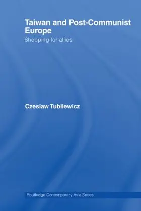 Tubilewicz |  Taiwan and Post-Communist Europe | Buch |  Sack Fachmedien