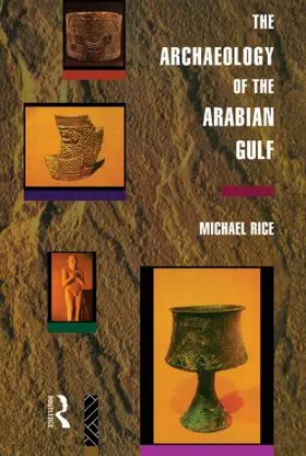Rice |  The Archaeology of the Arabian Gulf | Buch |  Sack Fachmedien
