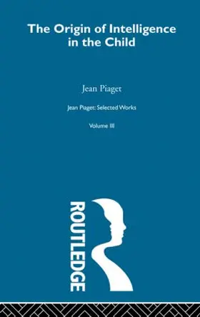 Piaget / Cook |  Origin of Intelligence in the Child | Buch |  Sack Fachmedien