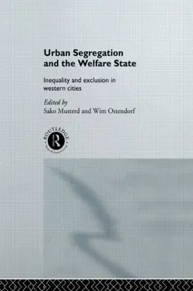 Musterd / Ostendorf | Urban Segregation and the Welfare State | Buch | 978-0-415-51364-7 | sack.de