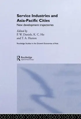 Daniels / Ho / Hutton |  Service Industries and Asia Pacific Cities | Buch |  Sack Fachmedien