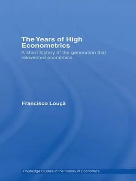 Louçã |  The Years of High Econometrics | Buch |  Sack Fachmedien