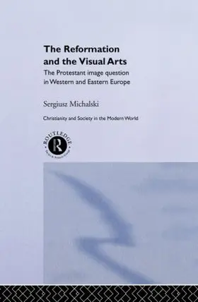 Michalski |  Reformation and the Visual Arts | Buch |  Sack Fachmedien