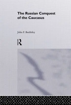 Baddeley |  The Russian Conquest of the Caucasus | Buch |  Sack Fachmedien