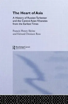 Ross / Skrine | The Heart of Asia | Buch | 978-0-415-51519-1 | sack.de