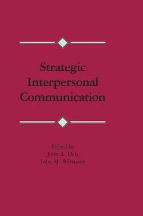 Daly / Wiemann |  Strategic Interpersonal Communication | Buch |  Sack Fachmedien