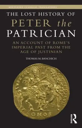 Banchich |  The Lost History of Peter the Patrician | Buch |  Sack Fachmedien