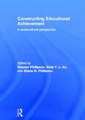 Phillipson / Ku |  Constructing Educational Achievement | Buch |  Sack Fachmedien