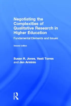Jones / Torres / Arminio |  Negotiating the Complexities of Qualitative Research in Higher Education | Buch |  Sack Fachmedien