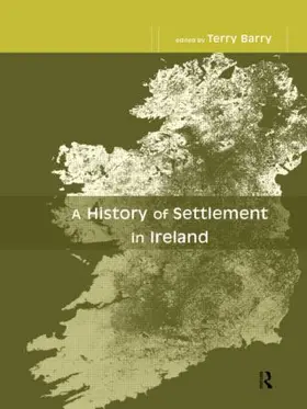 Barry | A History of Settlement in Ireland | Buch | 978-0-415-51861-1 | sack.de