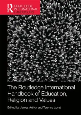 Arthur / Lovat |  The Routledge International Handbook of Education, Religion and Values | Buch |  Sack Fachmedien
