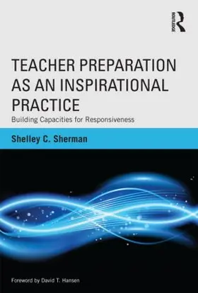 Sherman | Teacher Preparation as an Inspirational Practice | Buch | 978-0-415-51938-0 | sack.de