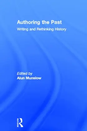 Munslow |  Authoring the Past | Buch |  Sack Fachmedien