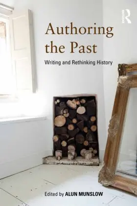 Munslow |  Authoring the Past | Buch |  Sack Fachmedien