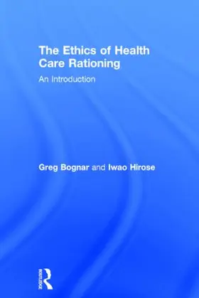 Bognar / Hirose |  The Ethics of Health Care Rationing: An Introduction | Buch |  Sack Fachmedien