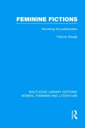 Waugh | Feminine Fictions | Buch | 978-0-415-52181-9 | www2.sack.de
