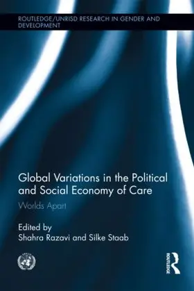 Razavi / Staab |  Global Variations in the Political and Social Economy of Care | Buch |  Sack Fachmedien