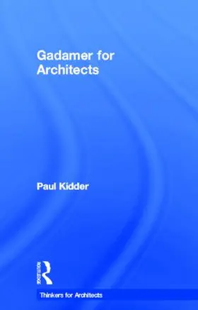 Kidder |  Gadamer for Architects | Buch |  Sack Fachmedien