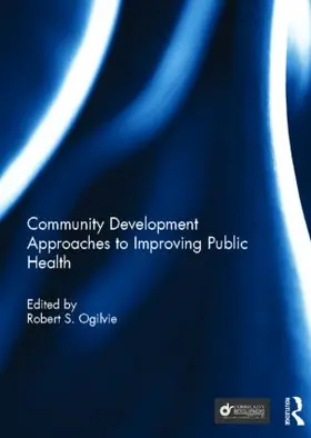Ogilvie |  Community Development Approaches to Improving Public Health | Buch |  Sack Fachmedien