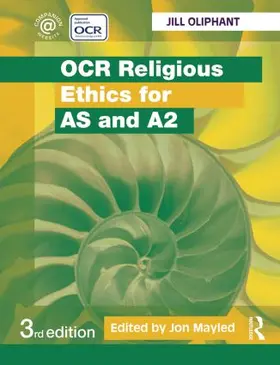 Oliphant / Mayled |  OCR Religious Ethics for AS and A2 | Buch |  Sack Fachmedien