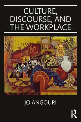 Angouri |  Culture, Discourse, and the Workplace | Buch |  Sack Fachmedien