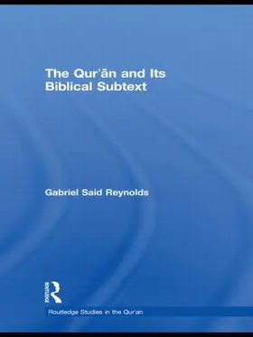 Reynolds |  The Qur'an and its Biblical Subtext | Buch |  Sack Fachmedien