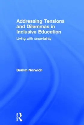 Norwich | Addressing Tensions and Dilemmas in Inclusive Education | Buch | 978-0-415-52847-4 | www2.sack.de