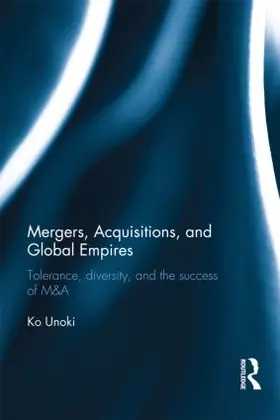 Unoki |  Mergers, Acquisitions and Global Empires | Buch |  Sack Fachmedien