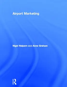 Halpern / Graham |  Airport Marketing | Buch |  Sack Fachmedien